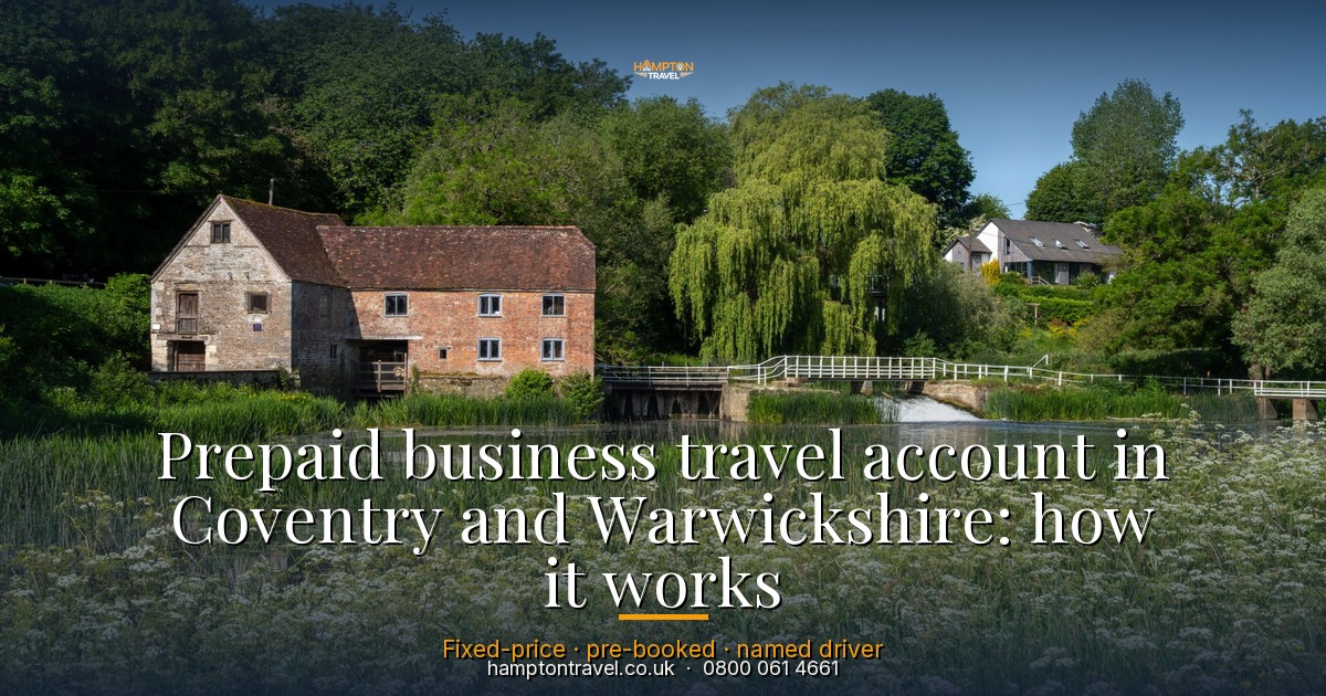 Prepaid business travel account in Coventry and Warwickshire: how it works