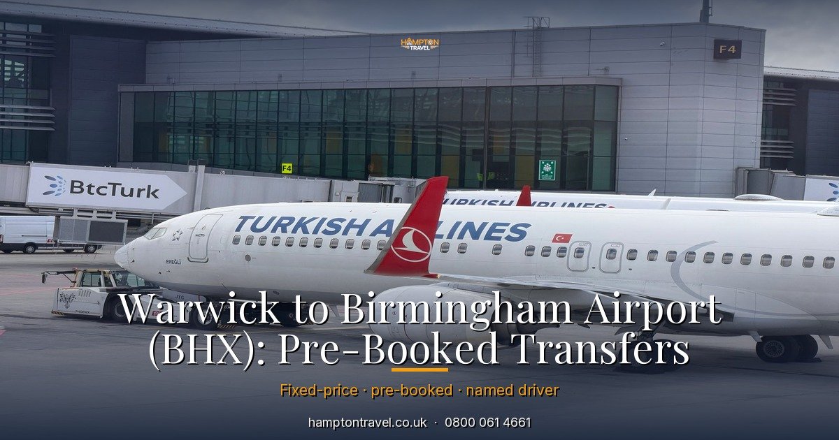Warwick to Birmingham Airport (BHX): Pre-Booked Transfers
