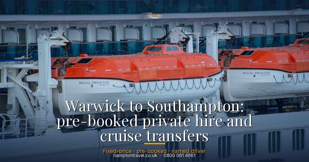 Warwick to Southampton Taxi & Cruise Transfer