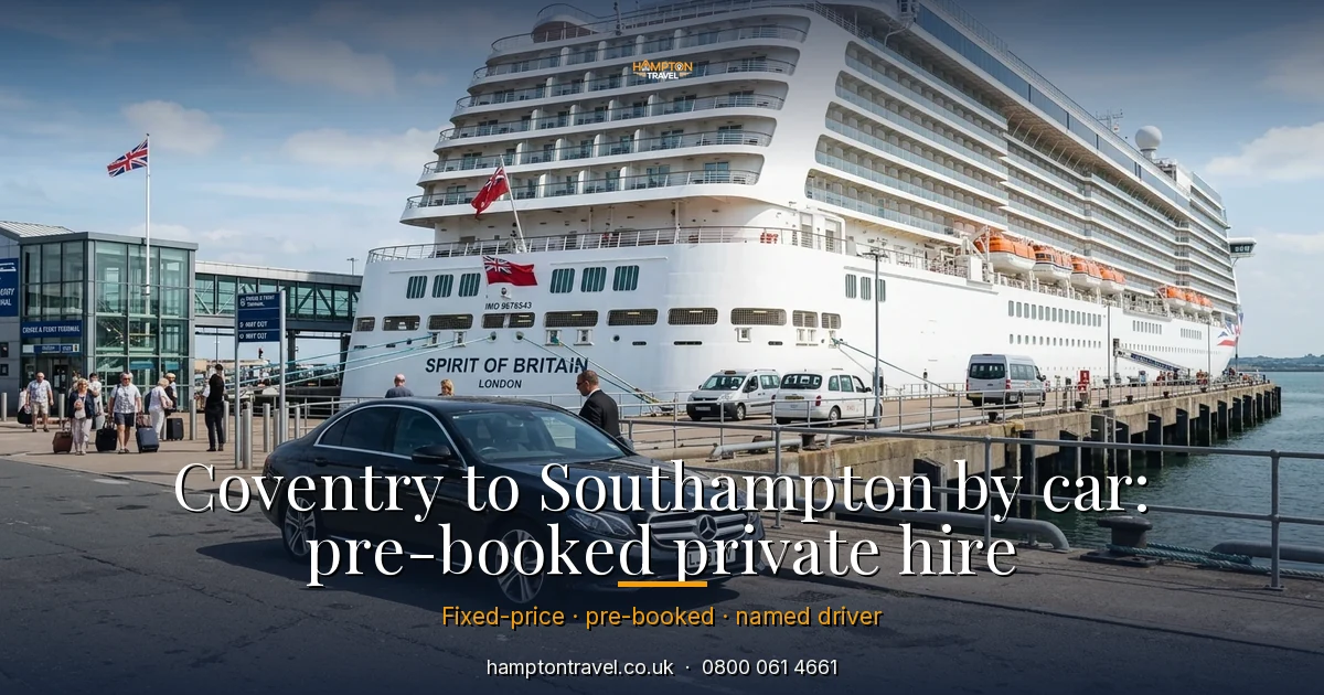 Coventry to Southampton by car: pre-booked private hire
