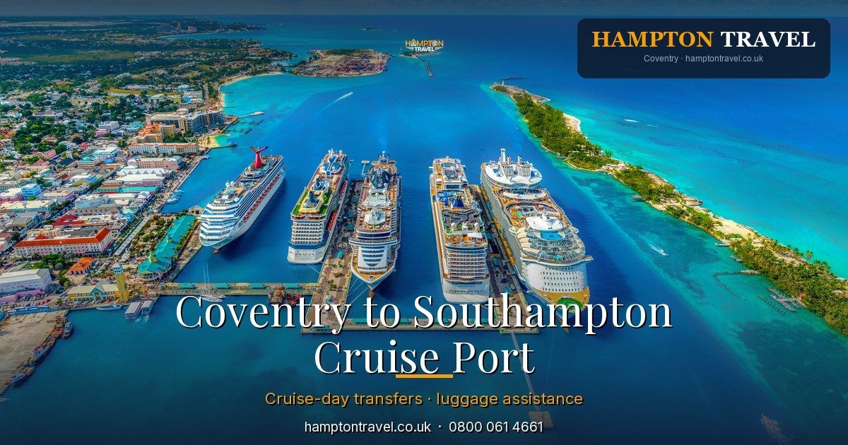 Coventry to Southampton Cruise Transfer: Pre-Booked Private Hire